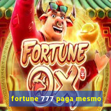 fortune 777 paga mesmo