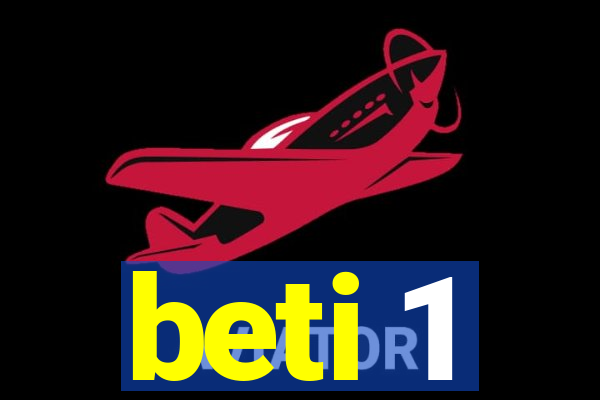 beti 1