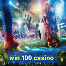 win 100 casino