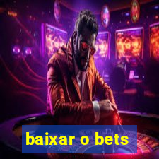 baixar o bets