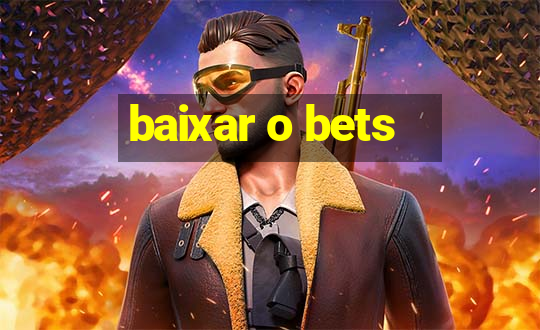 baixar o bets