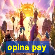 opina pay