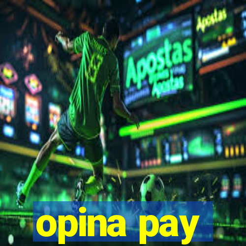 opina pay