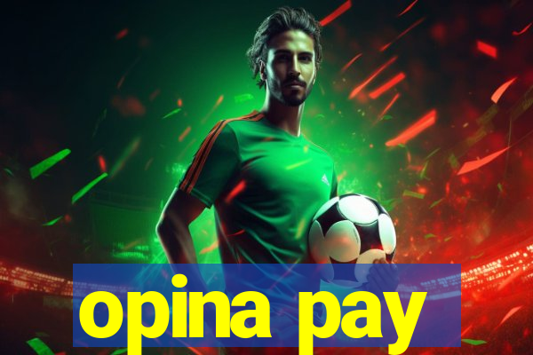 opina pay