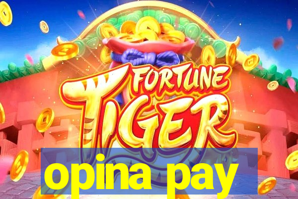 opina pay