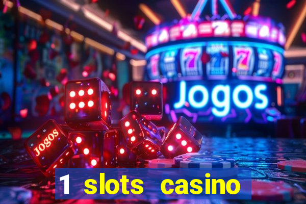 1 slots casino официальный сайт