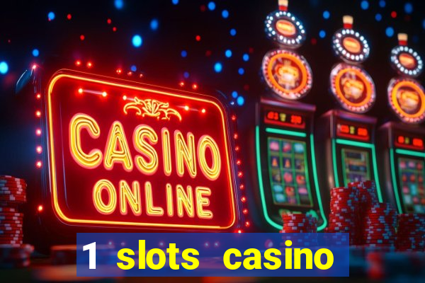 1 slots casino официальный сайт