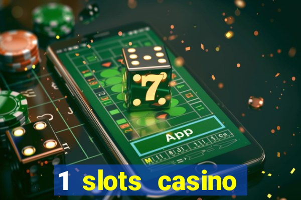 1 slots casino официальный сайт