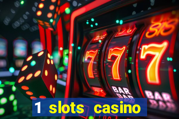 1 slots casino официальный сайт