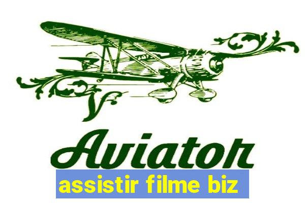 assistir filme biz