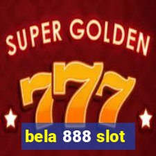 bela 888 slot