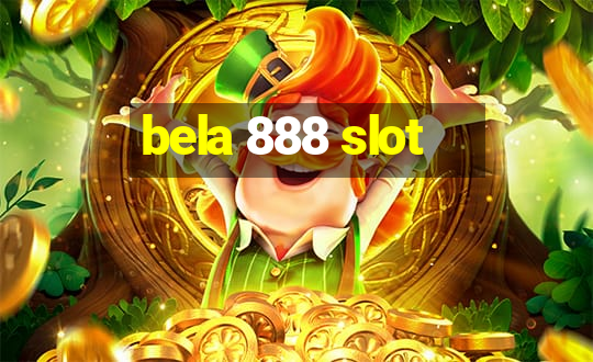 bela 888 slot