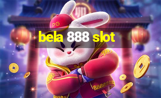 bela 888 slot