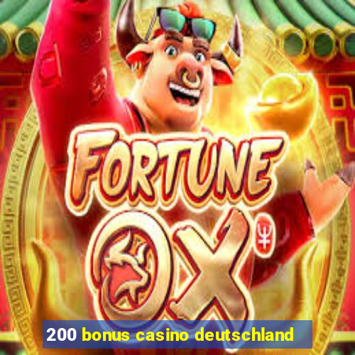 200 bonus casino deutschland