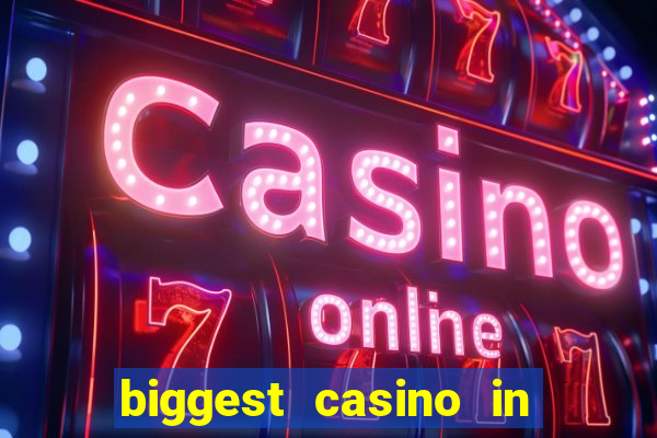 biggest casino in the united states