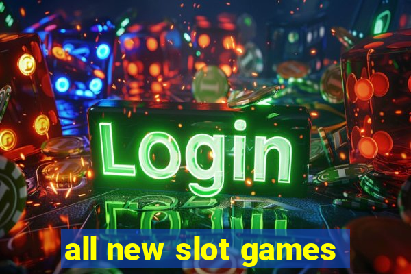 all new slot games