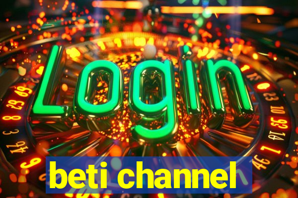 beti channel