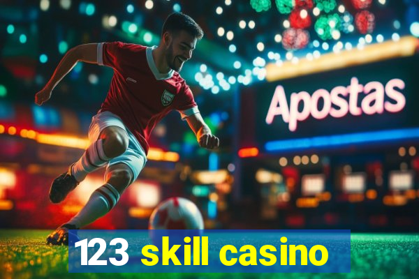 123 skill casino