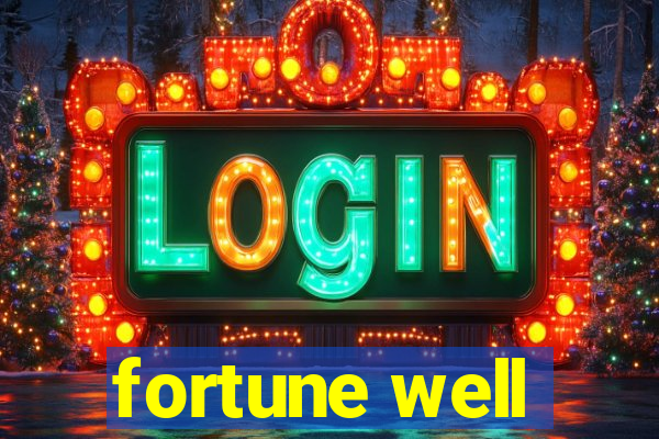 fortune well