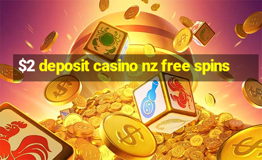 $2 deposit casino nz free spins