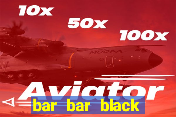 bar bar black sheet slot