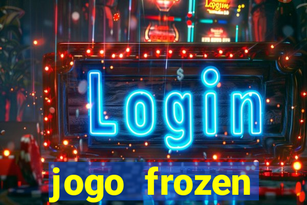 jogo frozen problema em dobro