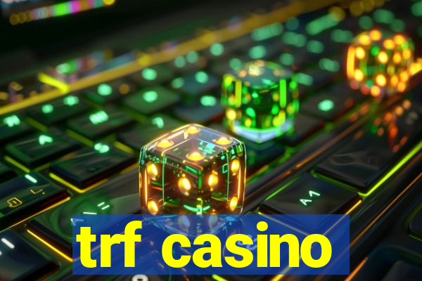 trf casino