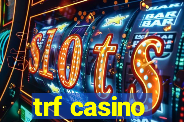 trf casino