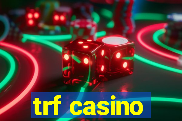 trf casino