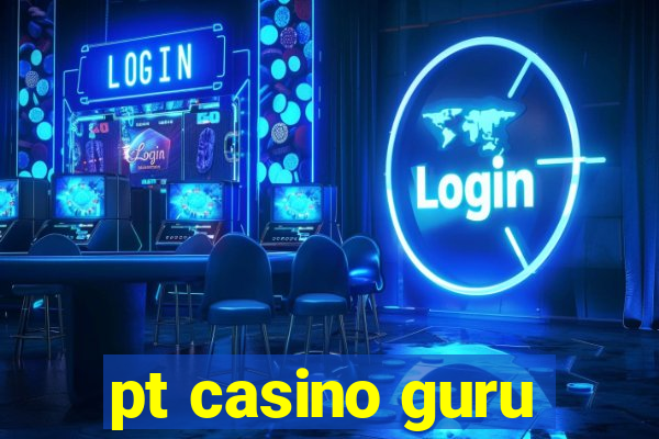 pt casino guru