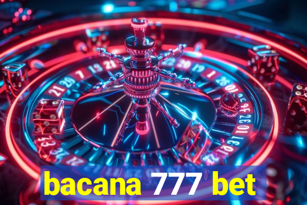 bacana 777 bet