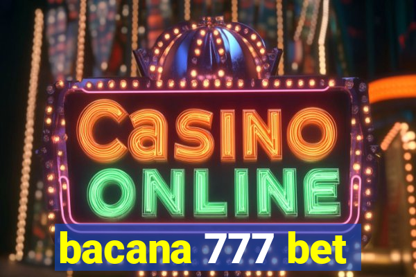 bacana 777 bet