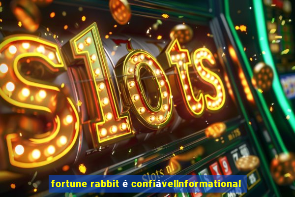 fortune rabbit é confiávelInformational