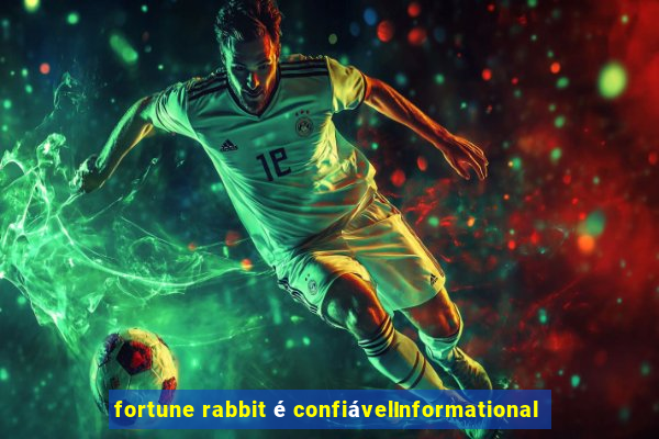 fortune rabbit é confiávelInformational