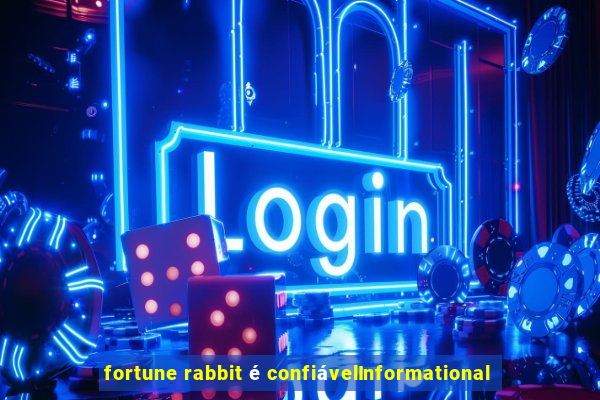 fortune rabbit é confiávelInformational