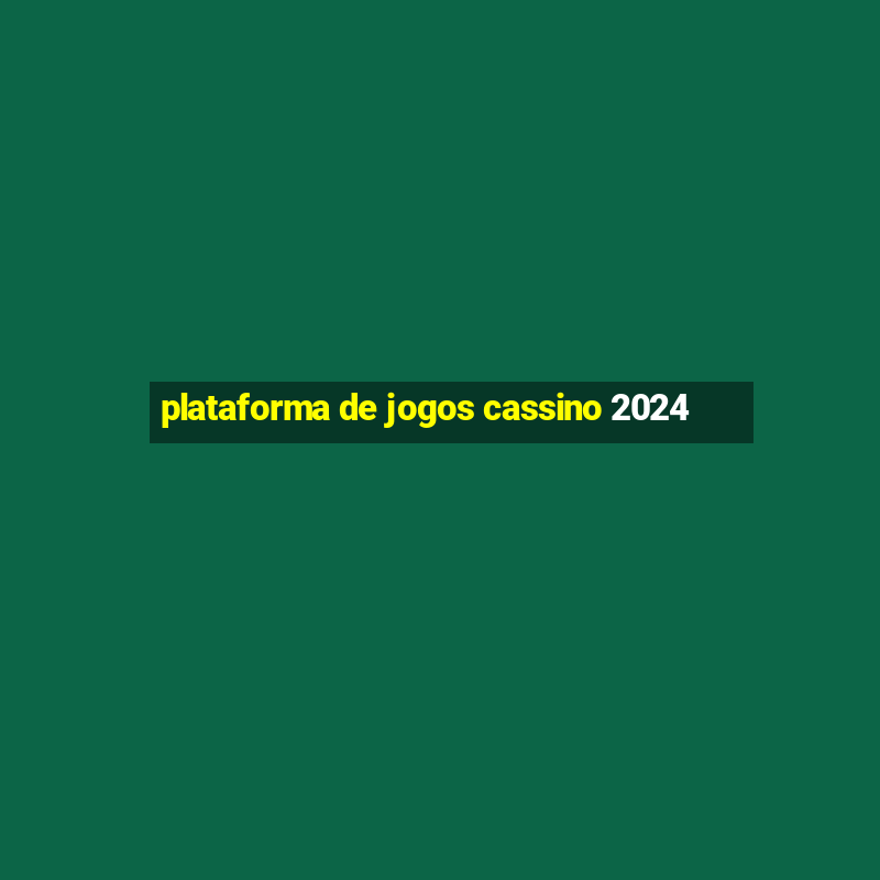 plataforma de jogos cassino 2024