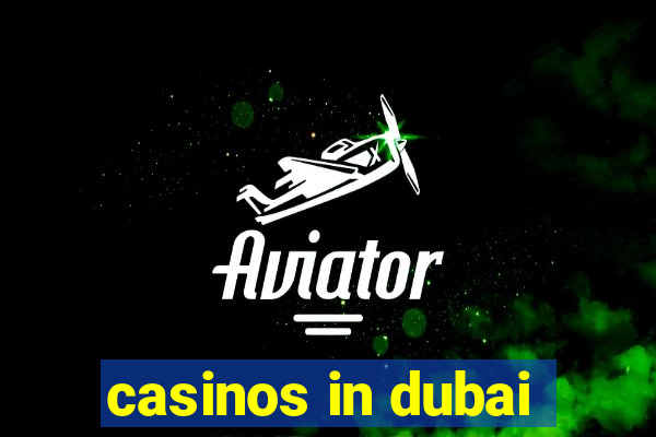 casinos in dubai