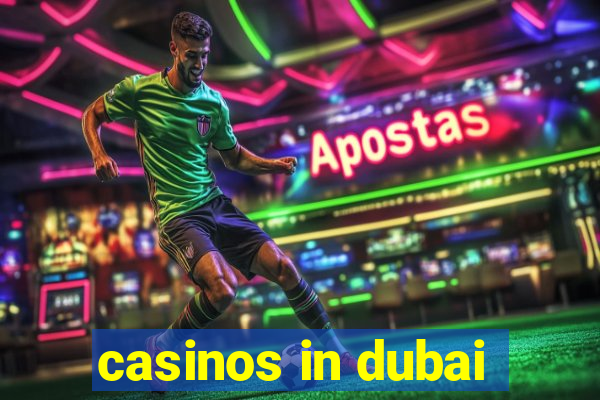 casinos in dubai