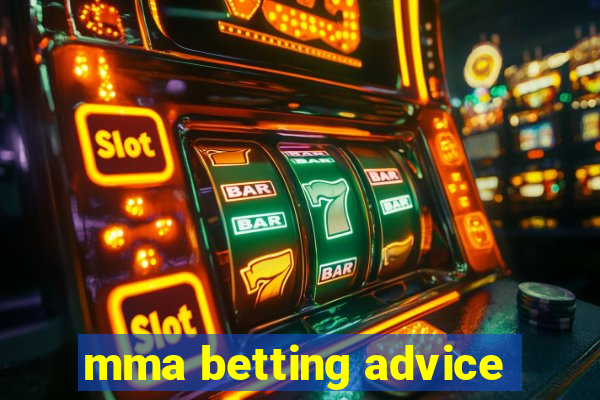 mma betting advice