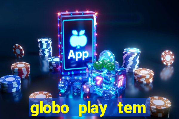 globo play tem jogo ao vivo