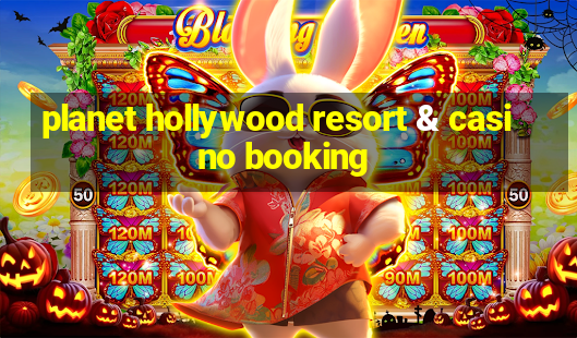 planet hollywood resort & casino booking