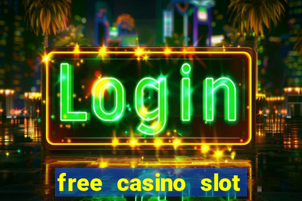 free casino slot games with bonus for fun