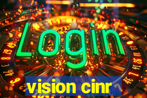 vision cinr