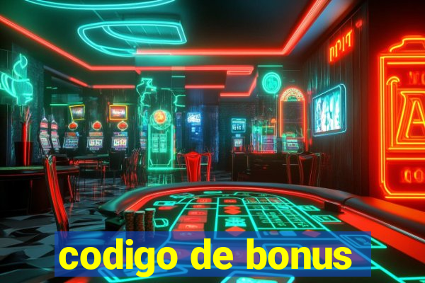 codigo de bonus