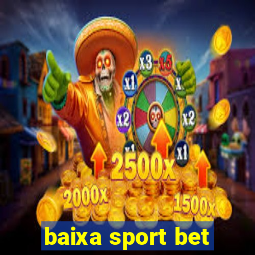 baixa sport bet