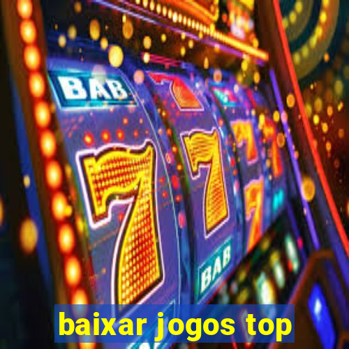 baixar jogos top