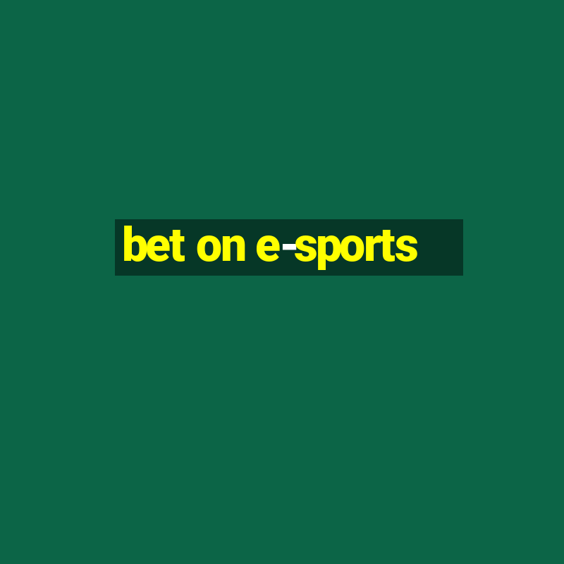 bet on e-sports