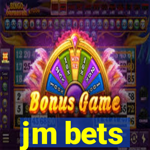 jm bets