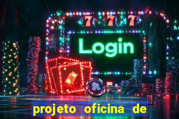 projeto oficina de jogos educativos