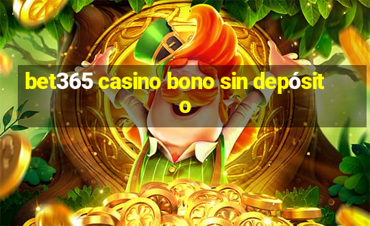 bet365 casino bono sin depósito